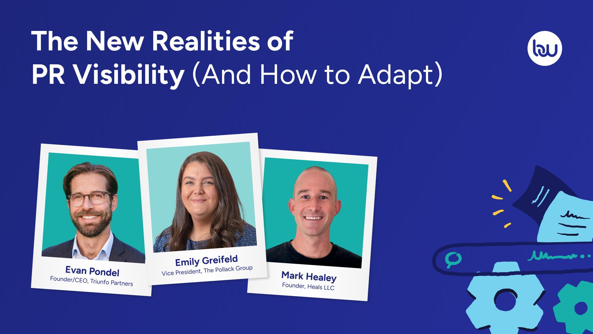 Webinar: The New Realities of PR Visibility (And How to Adapt) 